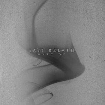 Last Breath - Mary Oz